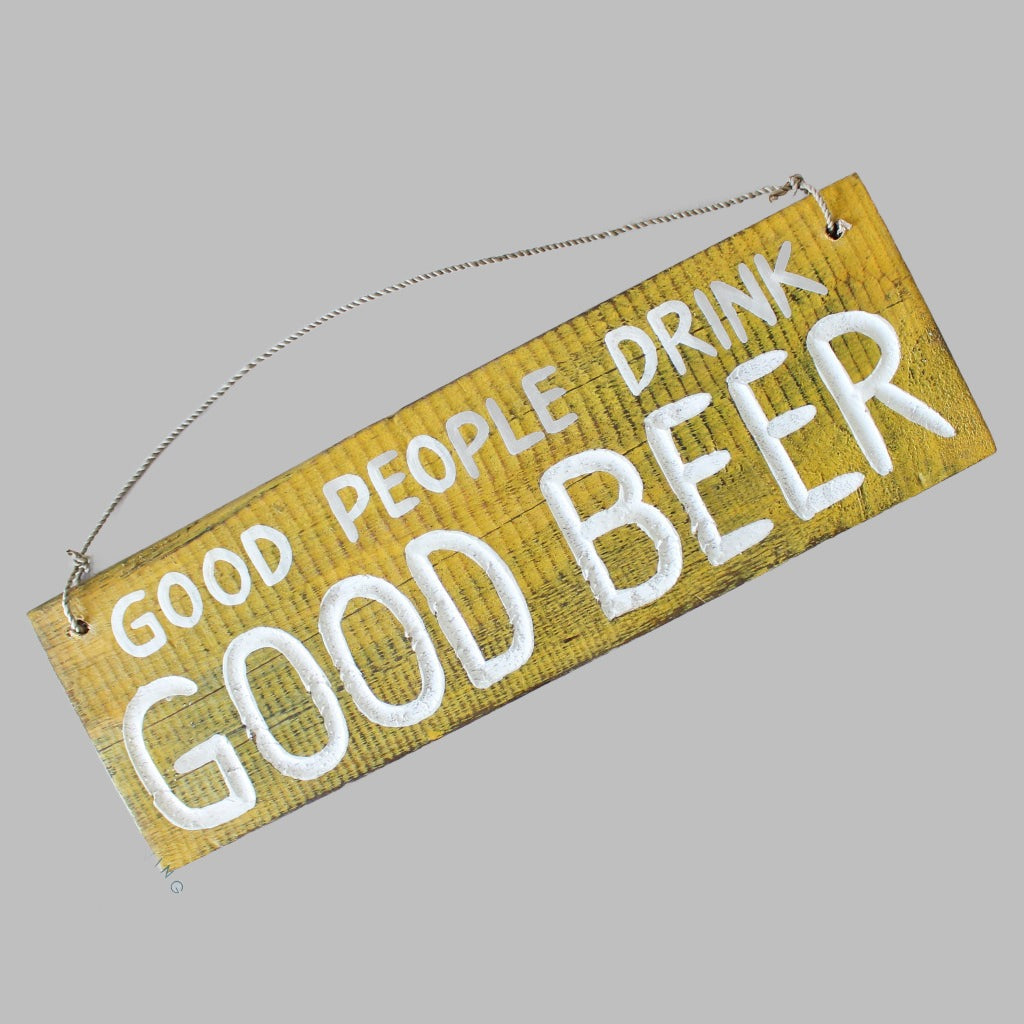 Wooden Sign (10X30Cm) Good People Drink Good Beer