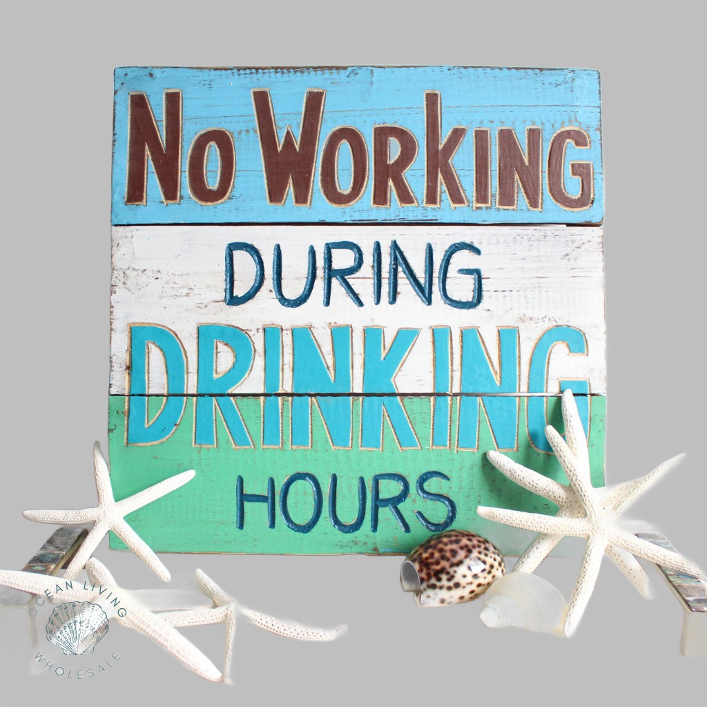 Wooden Sign (30Cm X 30Cm) No Working During Drinking Hours
