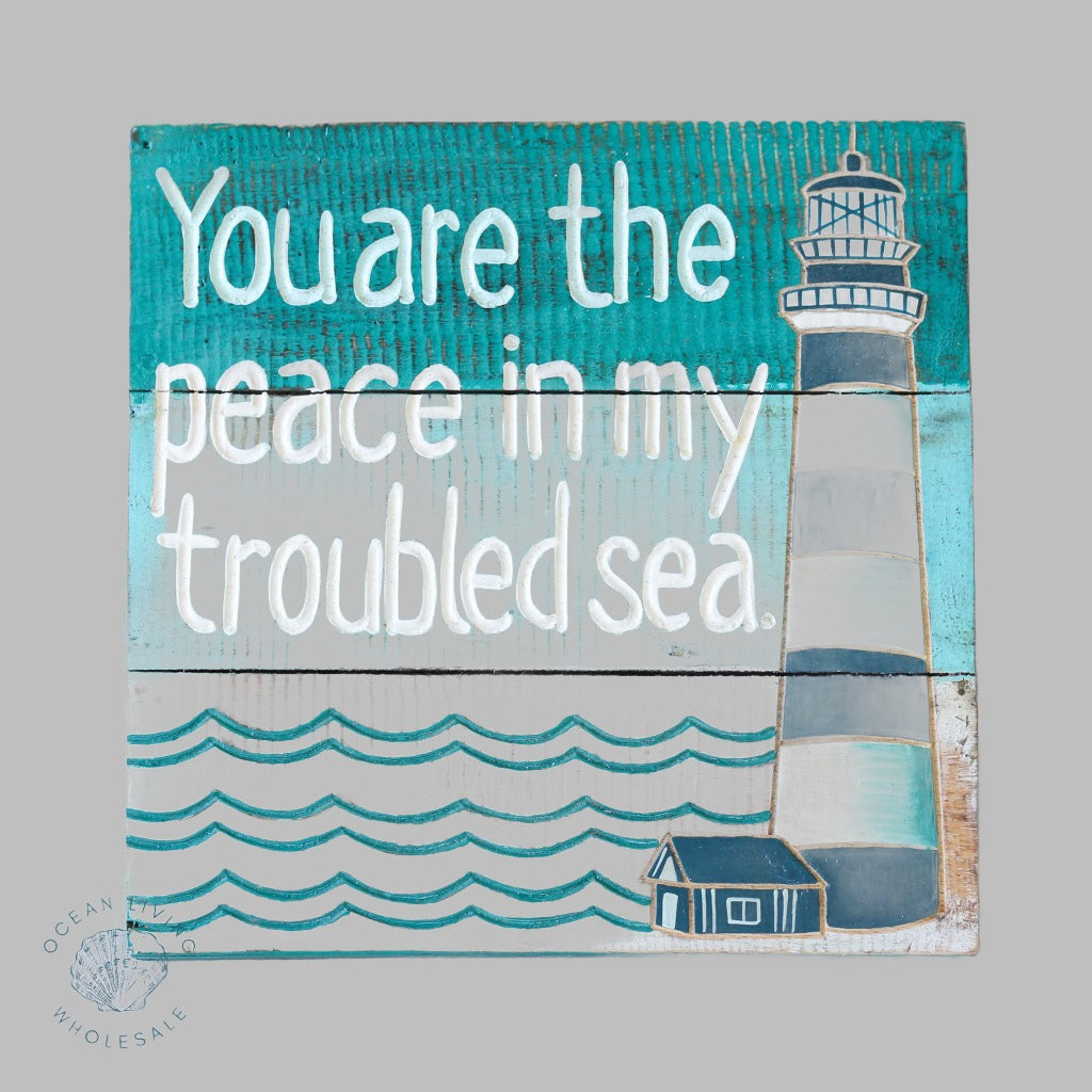 Wooden Sign (30X30Cm) You Are The Peace In My Troubled Sea