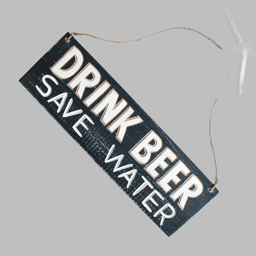 Wooden Sign (30Cm X 10Cm) Drink Beer Save Water